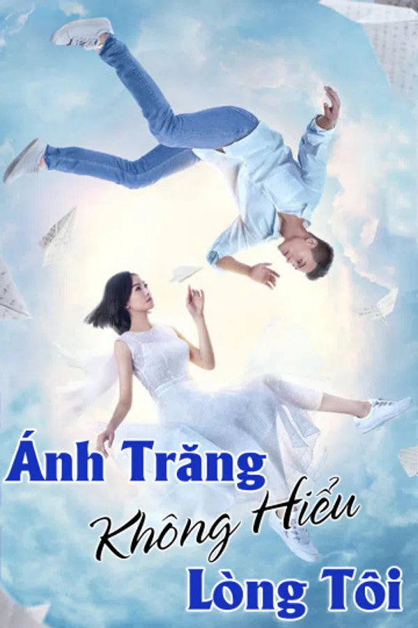 Poster phim Ánh Trăng Không Hiểu Lòng Tôi trên KHOPHIM