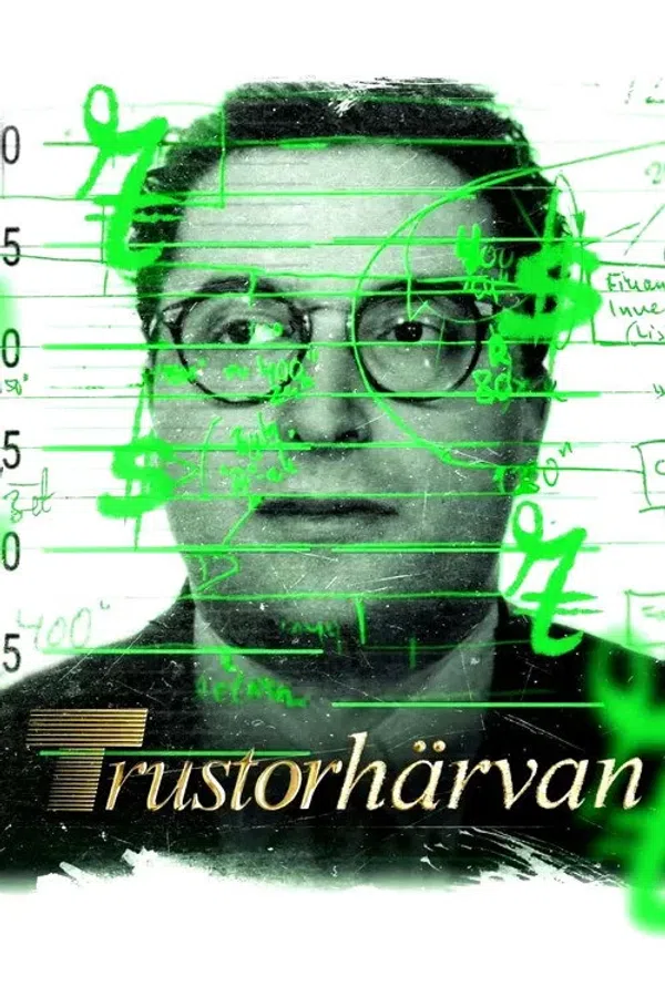 Poster phim Bên Trong Vụ Bê Bối Trustor / Trustorhärvan trên KHOPHIM