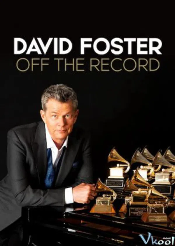 David Foster: Đằng Sau Những Bản Hit