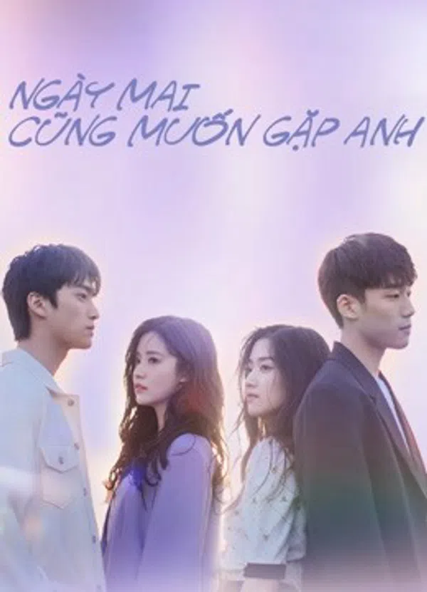 Poster phim Ngày Mai Cũng Muốn Gặp Anh trên KHOPHIM