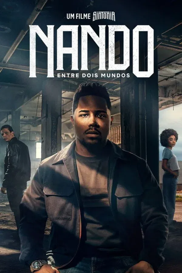 Poster phim Những Ngả Đường Ước Mơ Nando Giữa Hai Thế Giới / Nando Entre Dois Mundos: Um Filme Sintonia trên KHOPHIM
